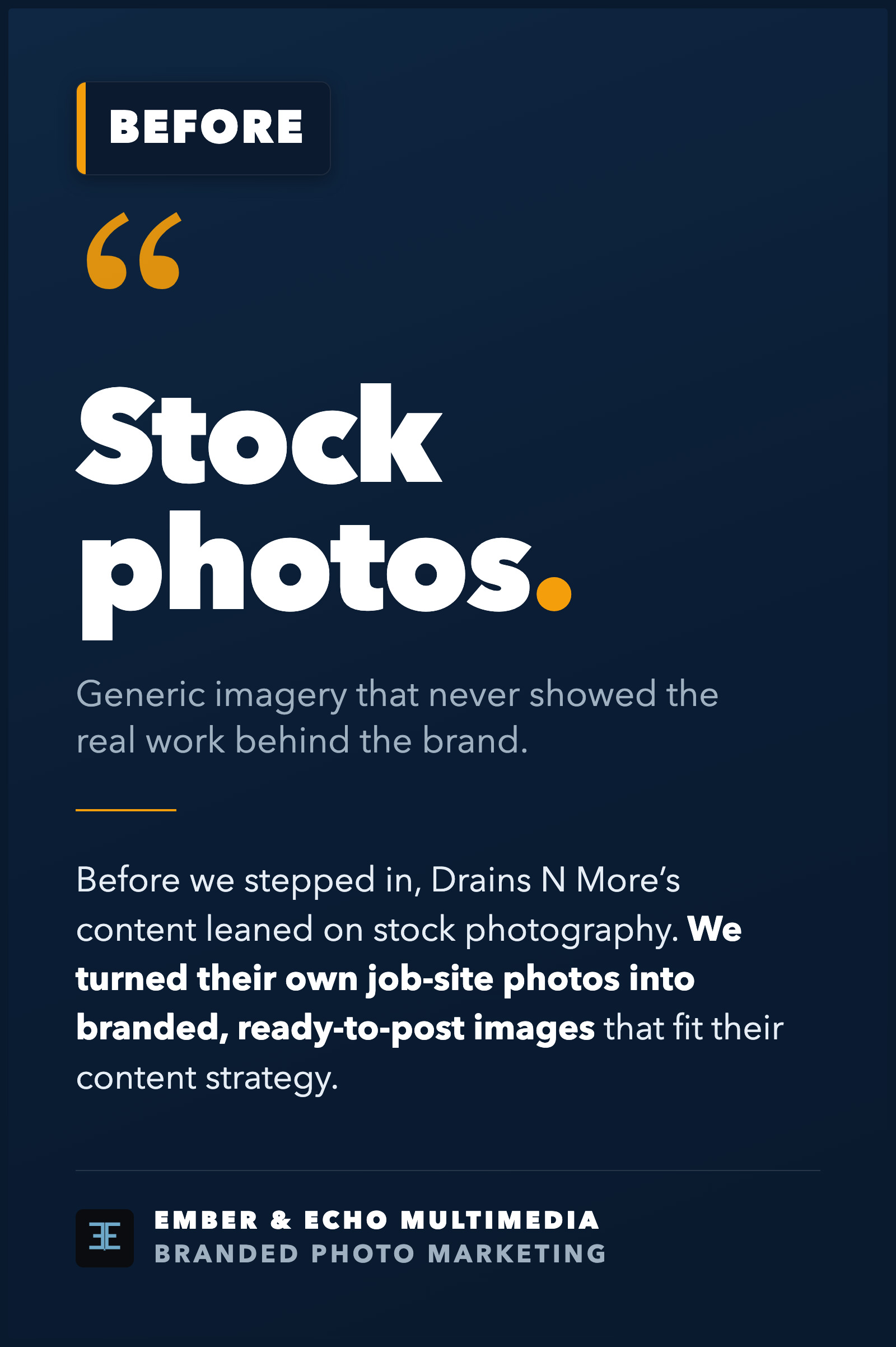 Before: Drains N More relied on generic stock photos until Ember & Echo Multimedia turned their own job-site photos into branded, ready-to-post images for their content strategy